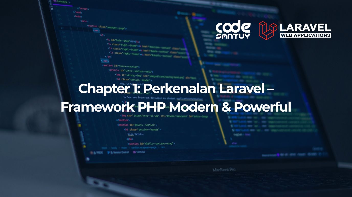 Chapter 1: Perkenalan Laravel – Framework PHP Modern & Powerful