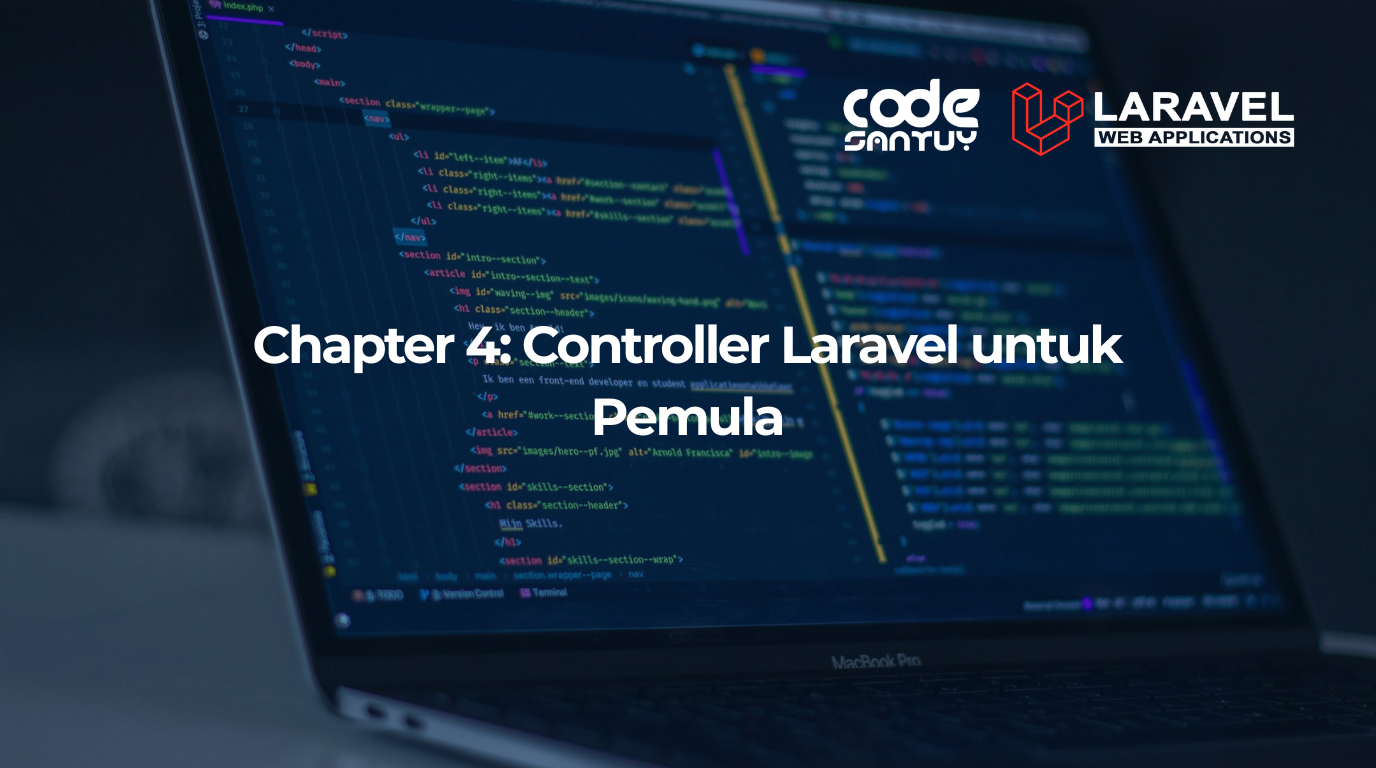 Chapter 4: Controller Laravel untuk Pemula